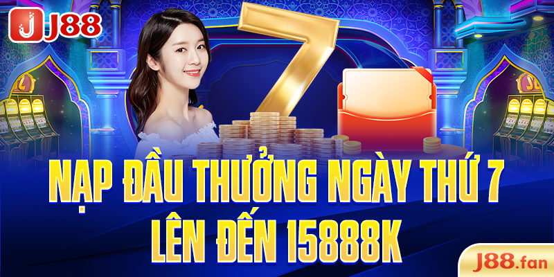 KHUYẾN MÃI 14 Nạp đầu thưởng ngày thứ 7 lên đến 15888k