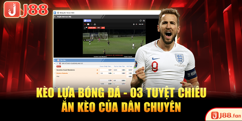 kèo lựa bóng đá